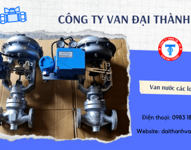 Giới thiệu đơn vị cung cấp van nước uy tín, giá rẻ tại Hồ Chí Minh