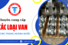 Cung cấp các loại van dùng trong ngành nước