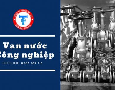 Đâu là địa chỉ cung cấp van nước công nghiệp tại TPHCM chất lượng, giá tốt?